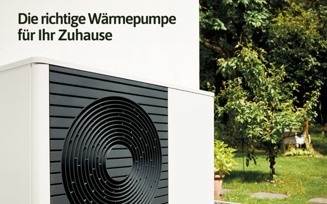 Eine Wärmepumpe an einem Haus. Darüber der Text: Wir wissen, wie's warm wird. Die richtige Wärmepumpe für Ihr Zuhause.
